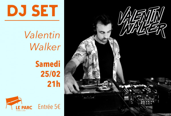 Soirée DJ • Valentin Walker