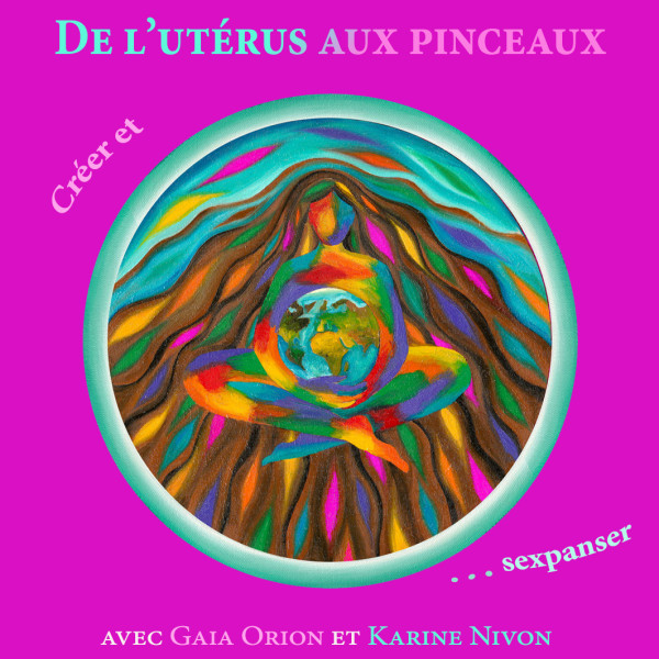 De l'Utérus aux Pinceaux