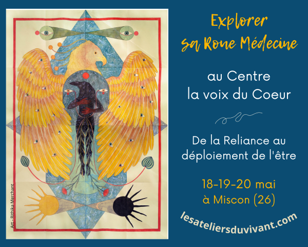 Au Centre de la Roue Médecine, la Voix du Coeur