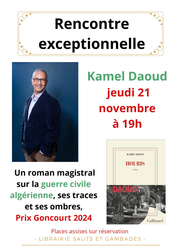 Rencontre exceptionnelle, Kamel Daoud Goncourt 2024 à la Librairie Sauts et Gambades !