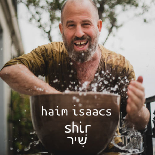 HAÏM ISAAC : "SHIR"