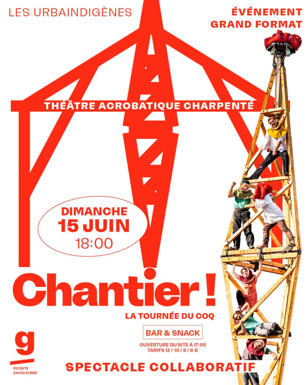CHANTIER ! la tournée du coq - Cie Les Urbaindigènes