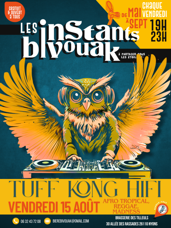 LES INSTANTS BIVOUAK – VENDREDI 15 AOÛT – TUFF KONG HIFI 🎶